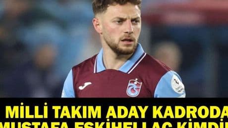 MUSTAFA ESKİHELLAÇ KİMDİR? Trabzonsporlu Mustafa Eskihellaç Kaç Yaşında, Nereli? A Milli Takım Aday Kadroya Çağırıldı!