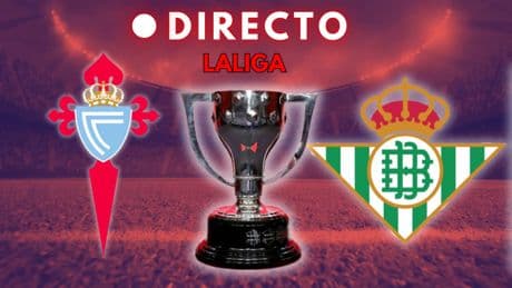 Celta de Vigo - Betis de Liga, en directo: resultado, goles y última hora de la Jornada