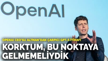 OpenAI CEO’su Altman’dan çarpıcı GPT-5 itirafı: Korktum, bu noktaya gelmemeliydik