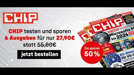 Nur für kurze Zeit: 6 Ausgaben CHIP Magazin für nur 27,90 Euro statt 55,80 Euro!