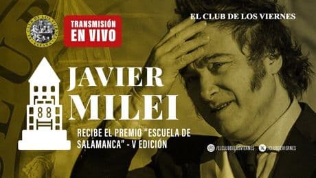 Javier Milei recibe el &quot;Premio Escuela de Salamanca&quot;, en directo