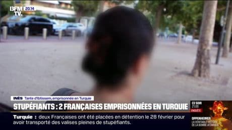"Elle s'est fait piéger avec cette naïveté": deux Françaises en détention en Turquie après avoir transporté des stupéfiants entre Bangkok et Paris