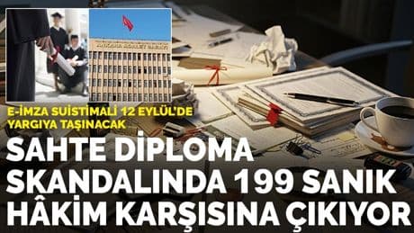 Sahte diploma skandalında 199 sanık hâkim karşısına çıkıyor: E-imza suistimali 12 Eylül’de yargıya taşınacak