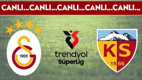 CANLI YAYIN: Galatasaray - Kayserispor CANLI ANLATIM Süper Lig 36. hafta mücadelesi