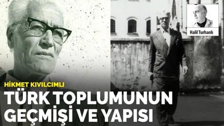 Hikmet Kıvılcımlı: Türk toplumunun geçmişi ve yapısı