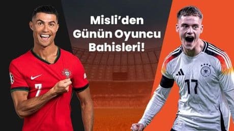Almanya – Portekiz maçında kim gol atar, kim asist yapar, kim kart görür? İşte Misli’den günün oyuncu bahisleri