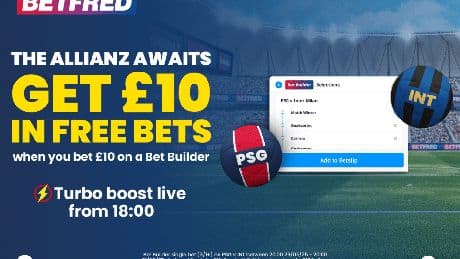 PSG vs Inter: Get £50 in free bets with Betfred, plus our 66/1 bet builder tips