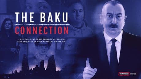 «The Baku Connection»: France 24 et RFI récompensés avec Forbidden Stories