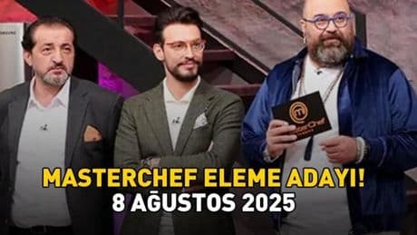 MASTERCHEF ELEME ADAYI 8 AĞUSTOS 2025 | MasterChef'te 7. eleme adayı kim oldu? Potaya giren yarışmacı belli oldu!