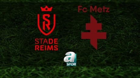 Reims-Metz maçı ne zaman ve saat kaçta? Hangi kanalda canlı yayınlanacak?