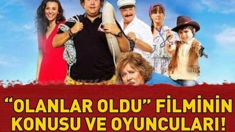 OLANLAR OLDU FİLMİNİN KONUSU VE OYUNCULARI | Olanlar Oldu filminin konusu nedir, ne zaman çekildi? İşte oyuncu kadrosu...