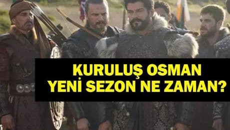 KURULUŞ OSMAN YENİ SEZON TARİHİ: ATV Kuruluş Osman 7. Sezon Ne Zaman Başlayacak? Burak Özçivit Gitti Mert Yazıcıoğlu Geldi!