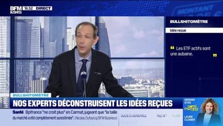 Bullshitomètre : "Les ETF actifs sont une aubaine" - FAUX répond Gilles Petit - 07/07
