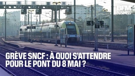Grève SNCF : à quoi s’attendre pour le pont du 8 mai ?