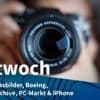 Mittwoch: Erhöhte Sicherheitsstandards für Passbilder, Boeing braucht Geld