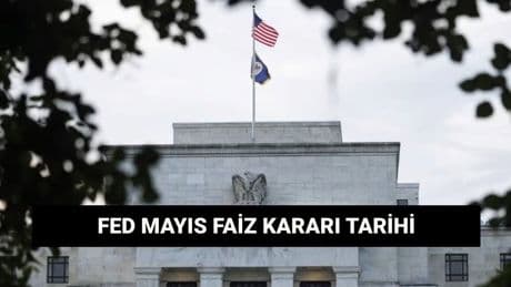 FED Mayıs ayı faiz kararı tarihi: ABD Merkez Bankası PPK toplantısı ne zaman?