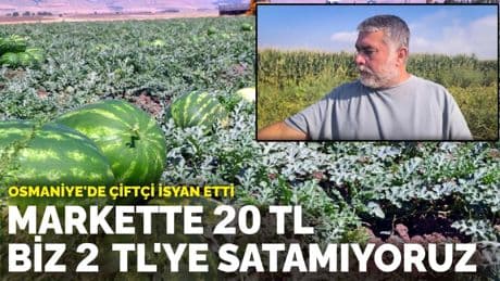 Osmaniye'de çiftçi fiyatlara isyan etti: Markette 20 TL biz 2 TL'ye satamıyoruz