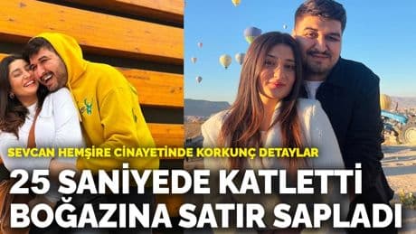 Sevcan hemşire cinayetinde korkunç detaylar! 25 saniyede katletti, boğazına satır sapladı