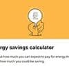 How much are YOU overpaying on your energy bills? New calculator reveals how much users could save