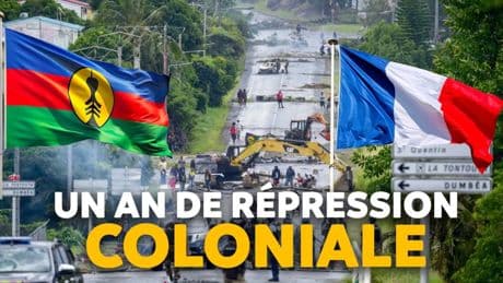 Un an de répression coloniale en Kanaky-Nouvelle-Calédonie