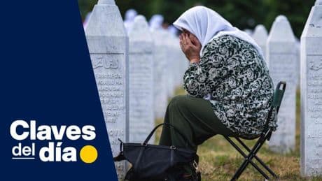 Claves del día | Srebrenica, 30 años de una lección no aprendida