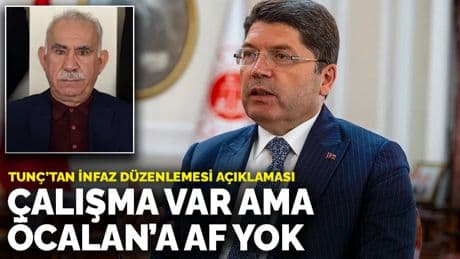 Tunç’tan infaz düzenlemesi açıklaması: Çalışma var ama Öcalan’a af yok