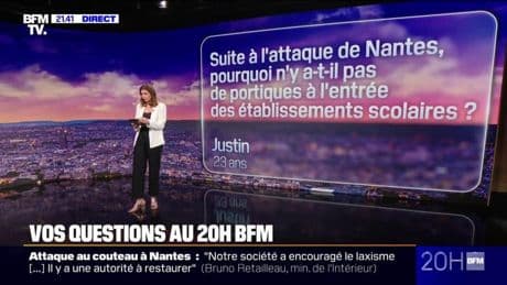 VOS QUESTIONS AU 20H BFM - Suite à l'attaque de Nantes, pourquoi n'y a-t-il pas de portiques à l'entrée des établissements scolaires ?