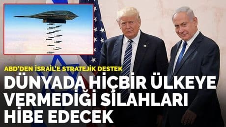ABD'den İsrail'e stratejik destek: Dünyada hiçbir ülkeye vermediği silahları hibe edecek