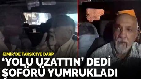 İzmir'de "yolu uzattın" diyerek seyir halinde taksiciyi darbetti: Şoför kanlar içinde kaldı