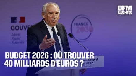 Budget 2026 : où trouver 40 milliards d'euros ?