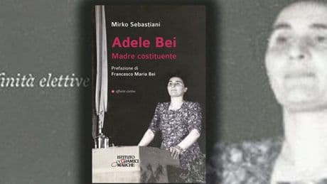 Adele Bei, una vita per la libertà e un lavoro giusto
