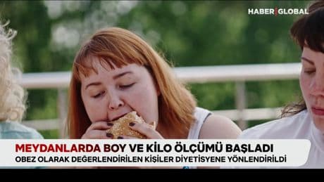 Meydanlarda boy ve kilo ölçümü başladı