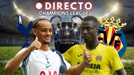 Tottenham - Villarreal de Champions League, en directo: marcador, goles y última hora de la fase liga