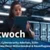 Mittwoch: KI-Rechenzentrum in Deutschland, US-Cybersicherheit in Gefahr