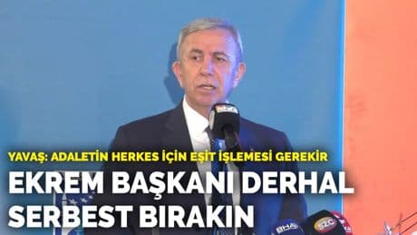 Yavaş: Adaletin herkes için eşit işlemesi gerekir... Ekrem Başkanı derhal serbest bırakın