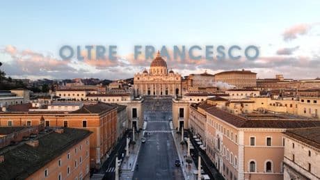 Oltre Francesco, l'eredità di Bergoglio e l'attesa per il nuovo Papa - Il documentario
