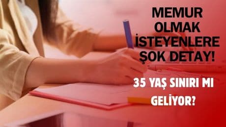 Devlet memurluğu için 35 yaş sınırı mı geliyor? Gerçek ortaya çıktı