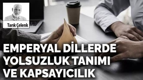 Emperyal dillerde yolsuzluk tanımı ve kapsayıcılık