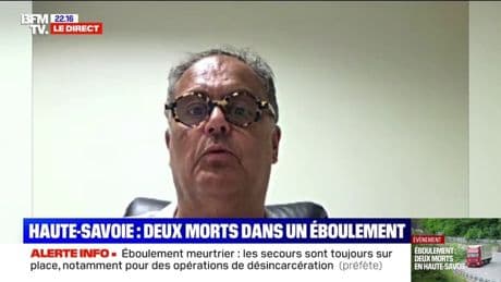 Éboulement meurtrier en Haute-Savoie:  "on n'est pas du tout sûrs qu'il n'y ait pas de nouveaux éboulements", explique Louis Soulat, vice-président du SAMU
