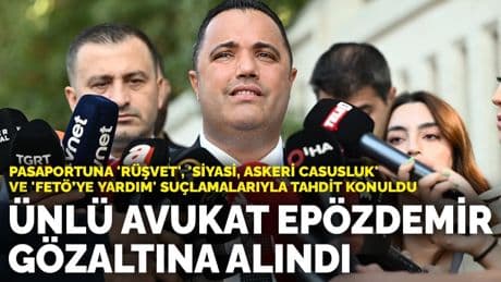 Ünlü avukat Rezan Epözdemir gözaltına alındı: 'Rüşvet', 'siyasi ve askeri casusluk' ile 'FETÖ’ye yardım' suçlamalarıyla tahdit