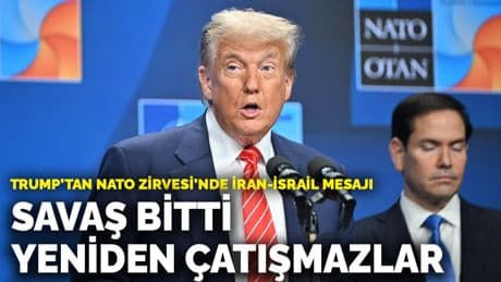 Trump’tan NATO Zirvesi’nde İran-İsrail mesajı: Savaş bitti, yeniden çatışmazlar