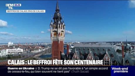 Le Beffroi de l'Hôtel de Ville de Calais fête son centenaire