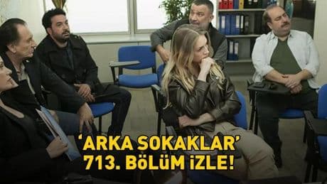 ARKA SOKAKLAR SON BÖLÜM İZLE | Kanal D Arka Sokaklar 713. bölüm izle full HD tek parça!
