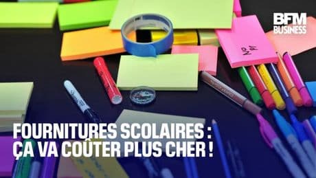 Fournitures scolaires : ça va coûter plus cher !