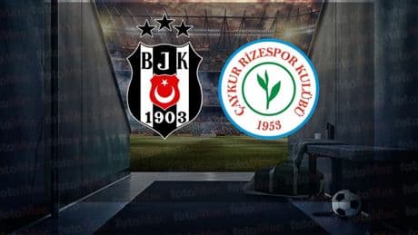Beşiktaş-Rizespor maçı izle | Beşiktaş-Çaykur Rizespor maçı ne zaman, saat kaçta ve hangi kanalda?