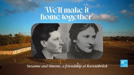 'We'll make it home together': Suzanne and Simone, a friendship at Ravensbrück camp
