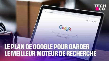 Le plan de Google pour garder le meilleur moteur de recherche