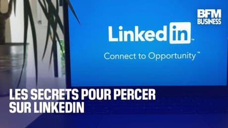 Les secrets pour percer sur Linkedin