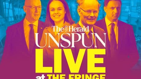The Herald's Unspun Live heads to the Edinburgh Festival Fringe