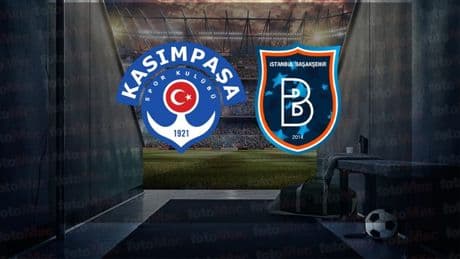 Kasımpaşa-RAMS Başakşehir maçı ne zaman, saat kaçta ve hangi kanalda?